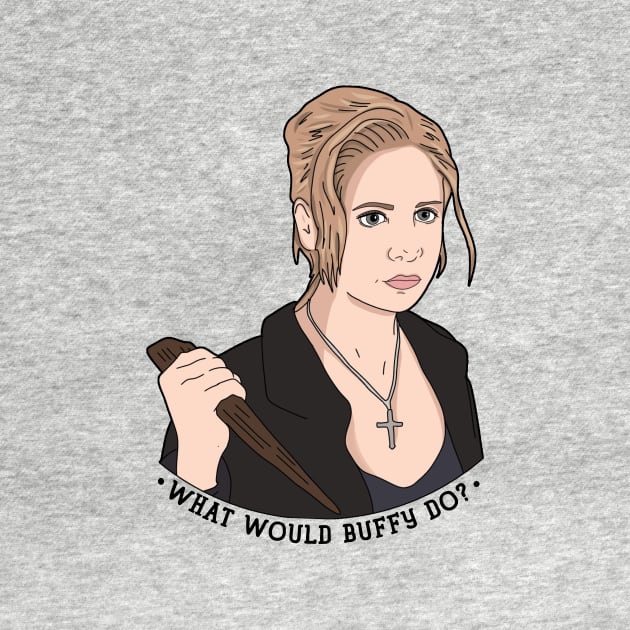 What Would Buffy Do? by likeapeach